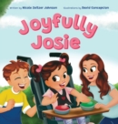 Image for Joyfully Josie : Helps children understand disabilities