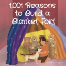 Image for 1,001 Reasons  to Build a  Blanket Fort
