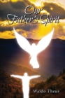 Image for Our Father&#39;s Spirit