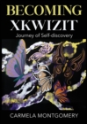 Image for Becoming Xkwizit Journey of Self-Discovery
