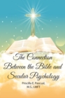 Image for The Connection Between the Bible and Secular Psychology : A Christian Therapist&#39;s View