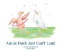Image for Annie Duck Just Can&#39;t Land