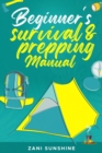 Image for Beginner&#39;s Survival &amp; Prepping Manual