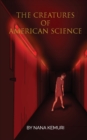 Image for The Creatures of American Science