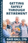 Image for Getting Safely Through Retirement : A New Paradigm in Retirement Planning