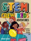 Image for The STEM Crew Kids Adventures : Building a Balloon-Powered Car