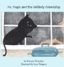 Image for Mr. Magic and the Unlikely Friendship