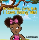 Image for Brown Skin, Curly Hair, I Love Being Me!