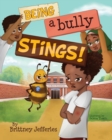 Image for Being a Bully Stings!