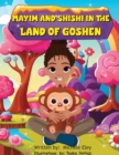 Image for Mayim and Shishi in the Land of Goshen