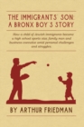 Image for The Immigrants&#39; Son : A Bronx Boy&#39;s Story