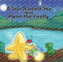 Image for A Star Named Sky and Flynn the Firefly