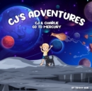 Image for CJ&#39;S Adventures CJ &amp; Charlie Go To Mercury