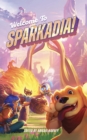 Image for Welcome to Sparkadia!: An Anthology