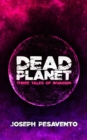 Image for Dead Planet: Three Tales of Invasion