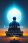 Image for Beyond Limits:: Building Your Flow Stack to Achieving Superhuman Performance