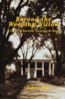 Image for Beyond the Weeping Willow