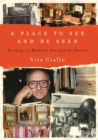 Image for PLACE TO SEE AND BE SEEN: MY SHOP ON MADISON AVE AND ITS STORIES