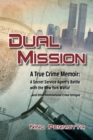 Image for Dual Mission: A True Crime Memoir