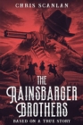 Image for Rainsbarger Brothers: Based on a True Story