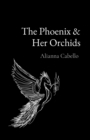 Image for Phoenix &amp; Her Orchids