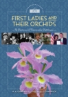 Image for First Ladies and Their Orchids