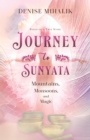 Image for Journey to Sunyata: Mountains, Monsoons, and Magic