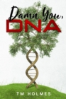 Image for Damn You, DNA
