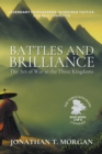 Image for Battles and Brilliance : The Art of War in the Three Kingdoms: Legendary Commanders, Ingenious Tactics, and Epic Conflicts