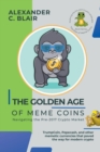 Image for The Golden Age of Meme Coins