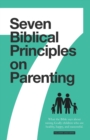 Image for 7 Biblical Principles on Parenting