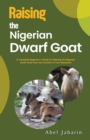 Image for Raising the Nigerian Dwarf Goat