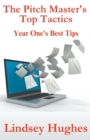 Image for The Pitch Master&#39;s Top Tactics : Year One&#39;s Best Tips