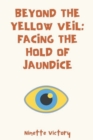 Image for Beyond the Yellow Veil