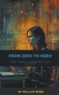 Image for From Zero to Hero : Your Journey to Becoming a Data Scientist
