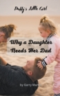 Image for Why a Daughter needs Her Dad