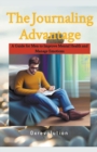 Image for Journaling Advantage : A Guide for Men to Improve Mental Health and Manage Emotions