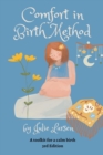Image for Comfort in Birth Method - A Toolkit for a Calm Birth