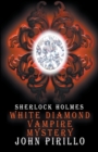 Image for Sherlock Holmes, White Diamond Vampire Mystery