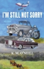 Image for I&#39;m Still Not Sorry