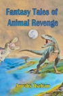 Image for Fantasy Tales of Animal Revenge