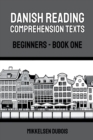 Image for Danish Reading Comprehension Texts : Beginners - Book One