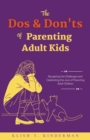 Image for The Dos &amp; Don&#39;ts of Parenting Adult Kids