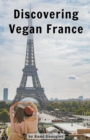 Image for Discovering Vegan France