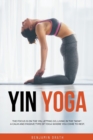 Image for Yin Yoga : The focus is on the yin, letting go, living in the &quot;now&quot;.A calm and passive type of yoga where you come to rest.