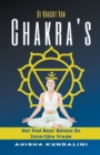 Image for De Kracht Van Chakra &#39;s - Het Pad Naar Balans En Innerlijke Vrede