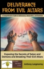 Image for Deliverance from Evil Altars : A Comprehensive Guide to Deliverance, Restoration, and Dominion