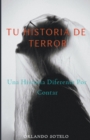 Image for Tu historia de terror