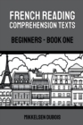 Image for French Reading Comprehension Texts : Beginners - Book One