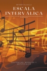 Image for Escala intervalica : Teoria y practica de las escalas musicales basadas en intervalos